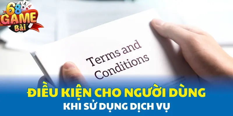 Điều kiện cho người dùng khi sử dụng dịch vụ