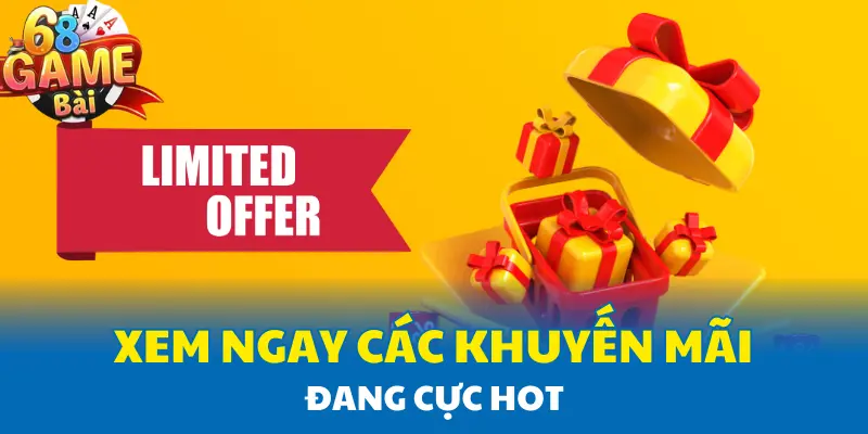 Xem ngay các khuyến mãi đang cực hot